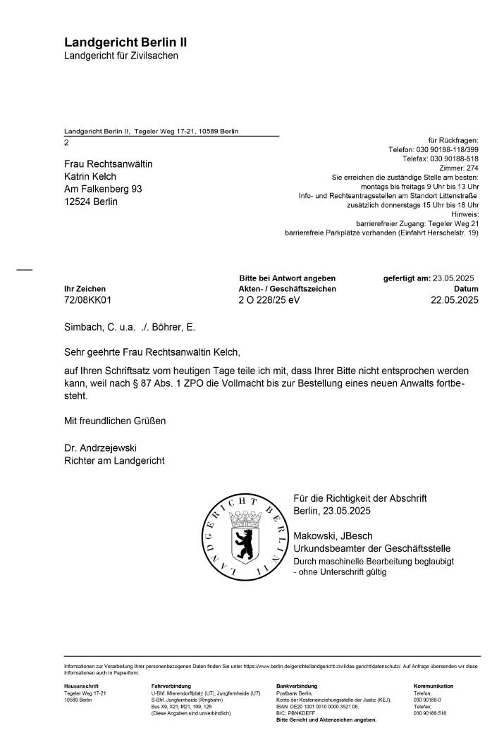 landgericht-berlin-§87-abs.1-ZPO-zustellung-an-bevollmächtigten Richter Andrzejewski ist der Meinung, dass § 87 Abs. 1 ZPO hier zutrifft und die Vollmacht bis zur Bestellung eines neuen Anwalts fortbesteht. Frage an die Staatsanwaltschaft: Versteht der RIchter den Sinn von §87 nicht oder missbraucht er ihn?