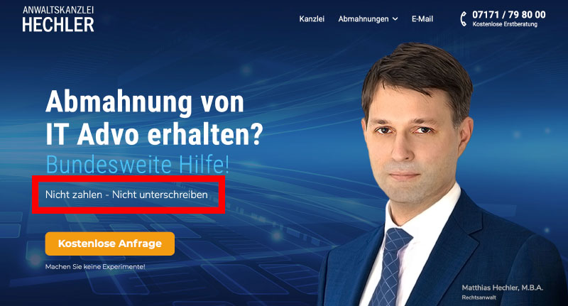 rechtsanwaelte-warnen-vor-it-advo-duesseldorf Bildzitat gemäß § 51 UrhG:
Screenshot von https://www.abmahnungs-abwehr.de/it-advo-abmahnung, Kanzlei Hechler – abgerufen am 08.Juni 2025.
Aussage: „Nicht zahlen – Nicht unterschreiben“ im Kontext von Abmahnungen durch IT Advo